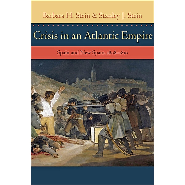 Crisis in an Atlantic Empire, Barbara H. Stein