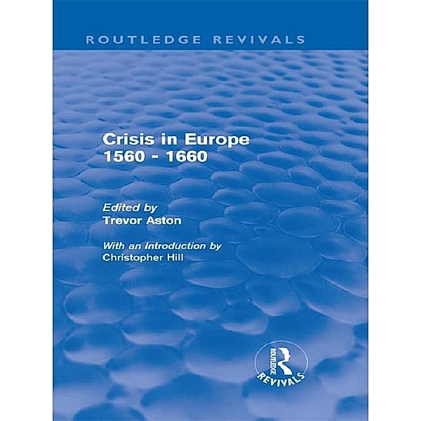 Crisis in Europe 1560 - 1660 (Routledge Revivals) / Routledge Revivals