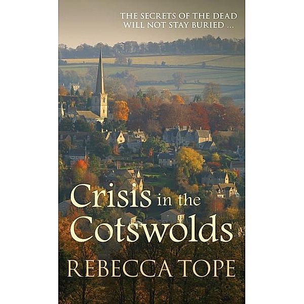 Crisis in the Cotswolds, Rebecca Tope