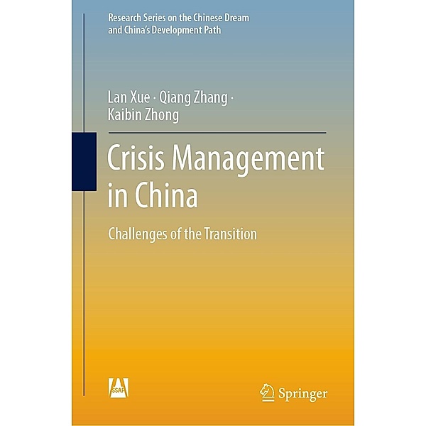 Crisis Management in China / Research Series on the Chinese Dream and China's Development Path, Lan Xue, Qiang Zhang, Kaibin Zhong