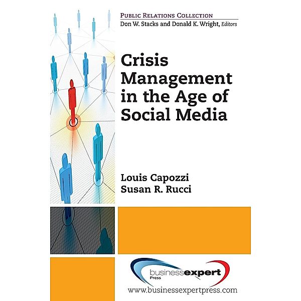 Crisis Management in the Age of Social Media, Louis Capozzi, Susan Rucci