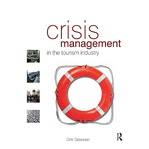 Crisis Management in the Tourism Industry, Dirk Glaesser