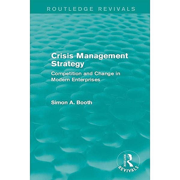 Crisis Management Strategy, Simon A. Booth