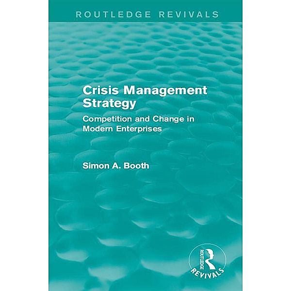 Crisis Management Strategy / Routledge Revivals, Simon A. Booth