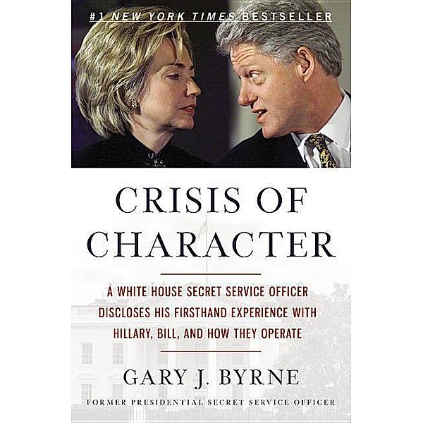 Crisis of Character, Gary J. Byrne