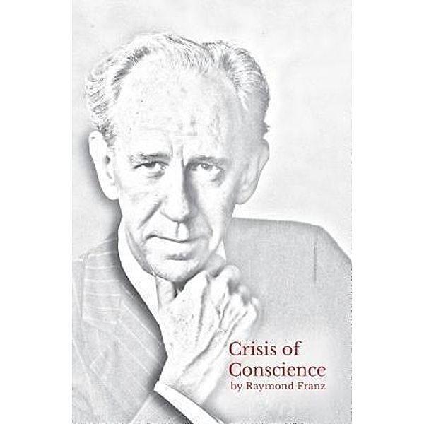 Crisis of Conscience, Raymond Franz