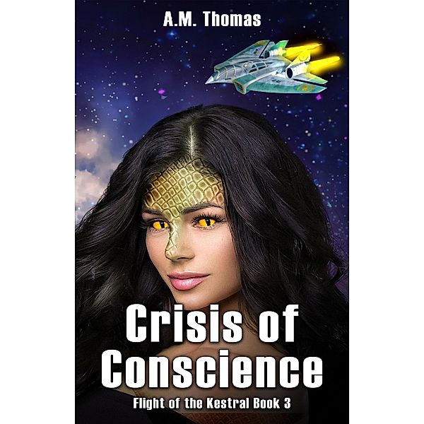Crisis of Conscience: Flight of the Kestrel Book 3, Ann Marie Thomas