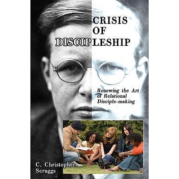 Crisis of Discipleship / Virtualbookworm.com Publishing, G. Scruggs