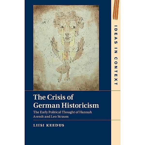 Crisis of German Historicism / Ideas in Context, Liisi Keedus