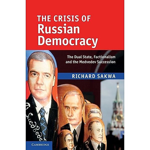 Crisis of Russian Democracy, Richard Sakwa