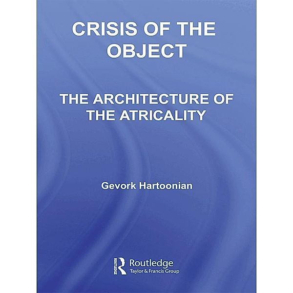 Crisis of the Object, Gevork Hartoonian