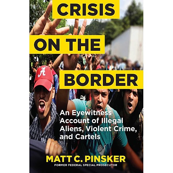 Crisis on the Border, Matt C. Pinsker