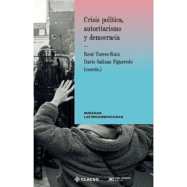 ¿¿Crisis política, autoritarismo y democracia / Miradas latinoamericanas, René Ruiz Torres, Salinas Darío
