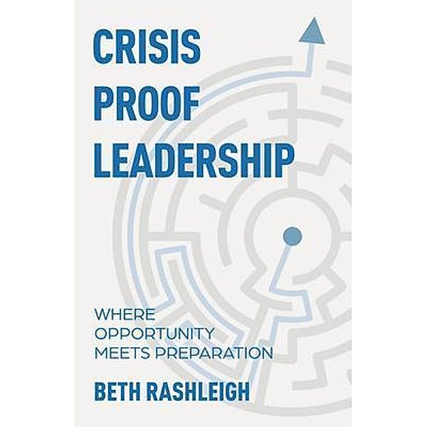 Crisis Proof Leadership, Beth Rashleigh