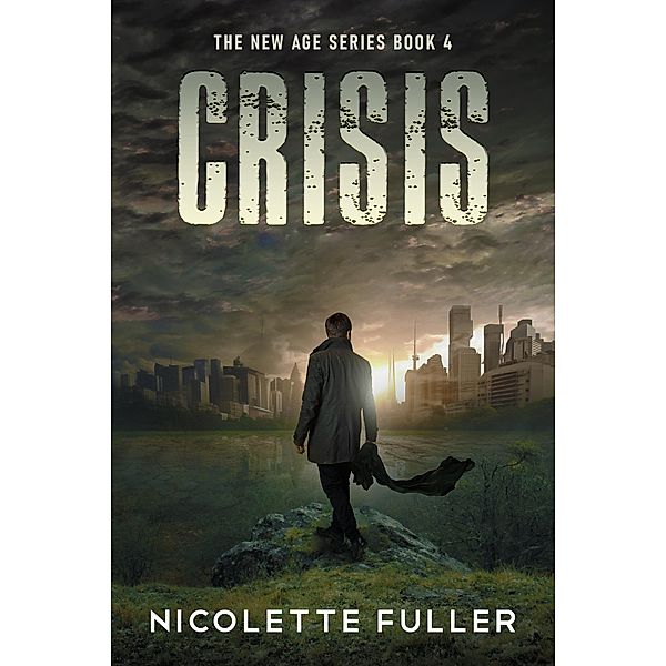 Crisis / The New Age Series Bd.4, Nicolette Fuller
