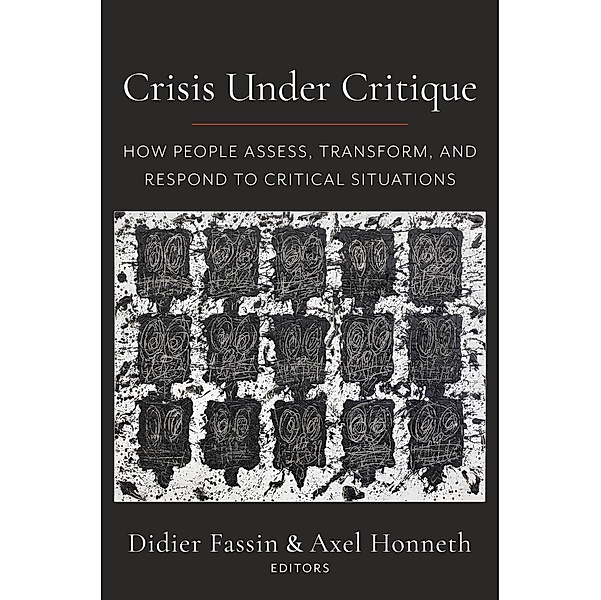 Crisis Under Critique / New Directions in Critical Theory Bd.78