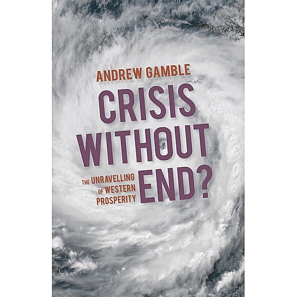 Crisis Without End?, Andrew Gamble