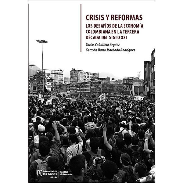 Crisis y reformas, Carlos Caballero Argáez, Germán Darío Machado Rodríguez
