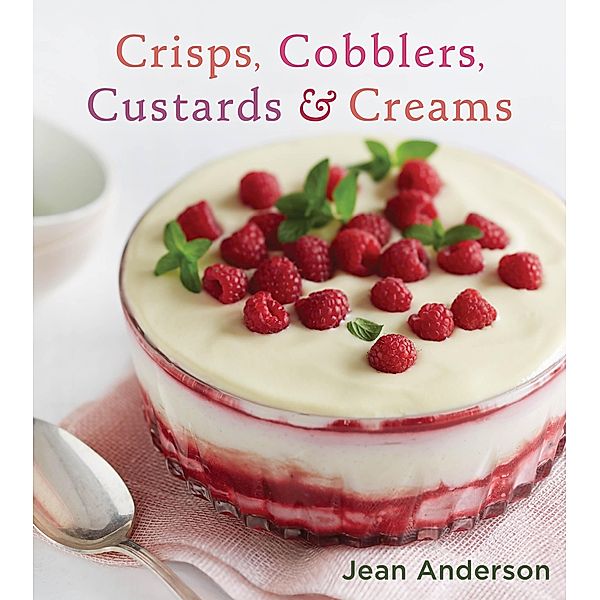 Crisps, Cobblers, Custards & Creams, Jean Anderson