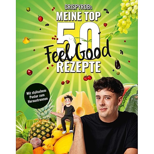 CrispyRobs meine Top 50 Feel Good Rezepte, CrispyRob