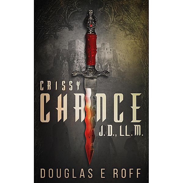 Crissy Chance (Cryptid Trilogy Sequel, #2) / Cryptid Trilogy Sequel, Douglas Roff