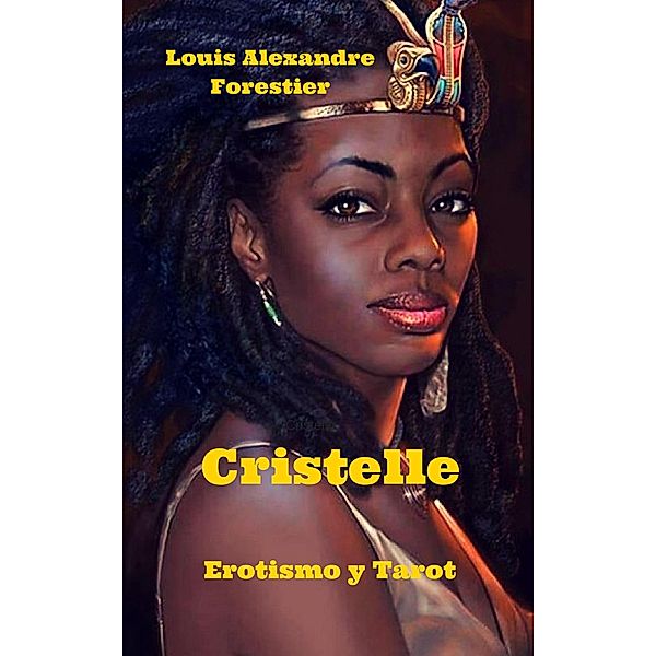 Cristelle- Erotismo y Tarot (Venus Negra, #2) / Venus Negra, Louis Forestier