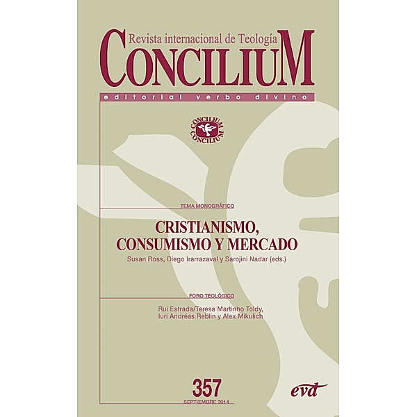 Cristianismo, consumismo y mercado. Concilium 357 / Concilium, Diego Irarrazaval, Sarojini Nadar, Susan A. Ross