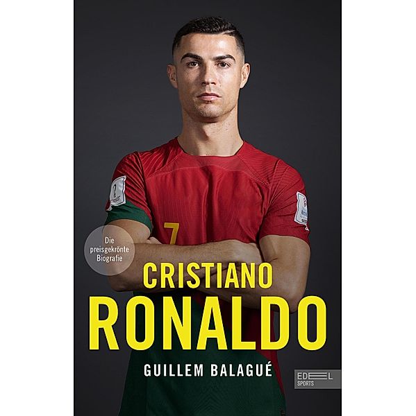 Cristiano Ronaldo. Die preisgekrönte Biografie, Guillem Balagué