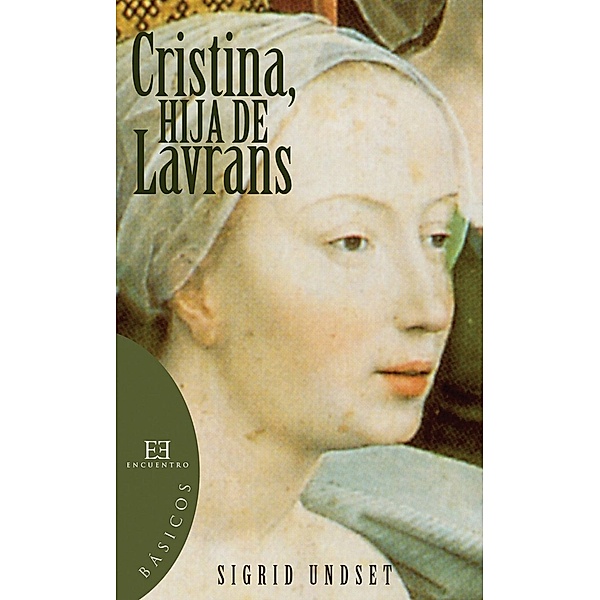 Cristina, hija de Lavrans / Básicos Bd.2, Sigrid Undset