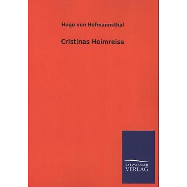 Cristinas Heimreise, Hugo von Hofmannsthal