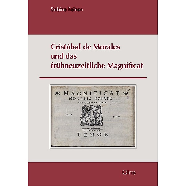 Cristóbal de Morales und das frühneuzeitliche Magnificat, Sabine Feinen