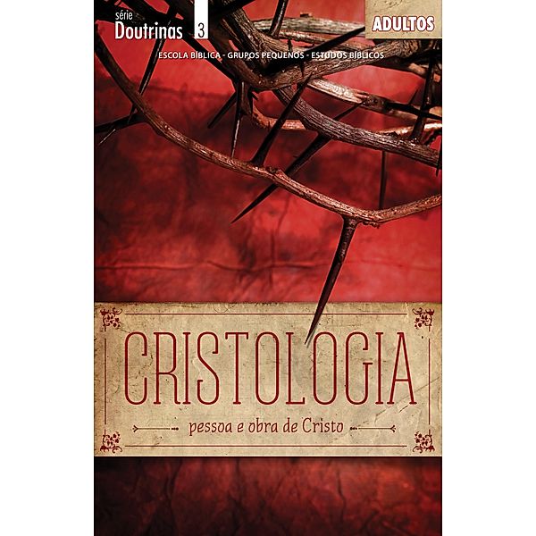 Cristologia | Professor / Doutrinas, Editora Cristã Evangélica