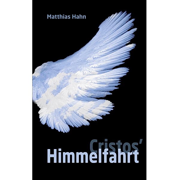 Cristos' Himmelfahrt, Matthias Hahn