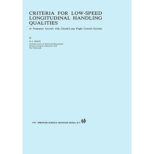 Criteria for Low-Speed Longitudinal Handling Qualities, H. A. Mooij