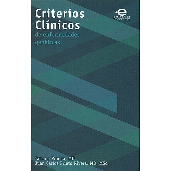 Criterios clínicos de enfermedades genéticas, Tatiana Pineda, Juan Carlos Prieto Rivera