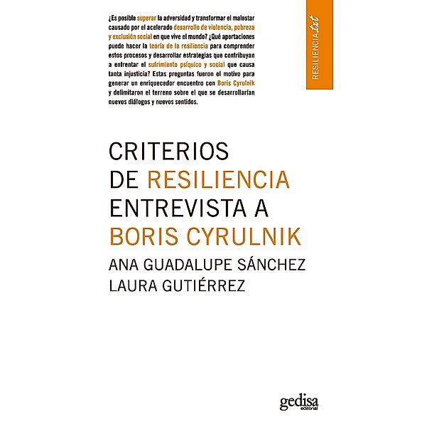 Criterios de resiliencia. Entrevista a Boris Cyrulnik / Resiliencia.txt, Guadalupe Ana Sánchez García, Martha Laura Gutiérrez Fraire