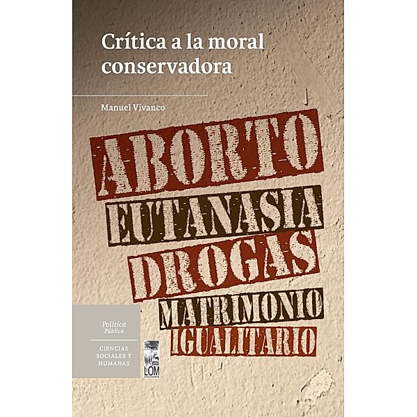 Crítica a la moral conservadora, Manuel Vivanco Arancibia