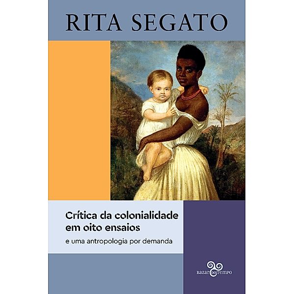 Crítica da colonialidade em oito ensaios, Rita Segato
