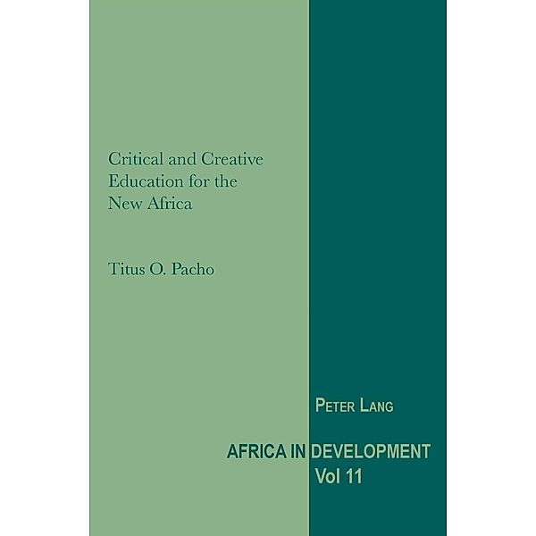 Critical and Creative Education for the New Africa, Titus Pacho
