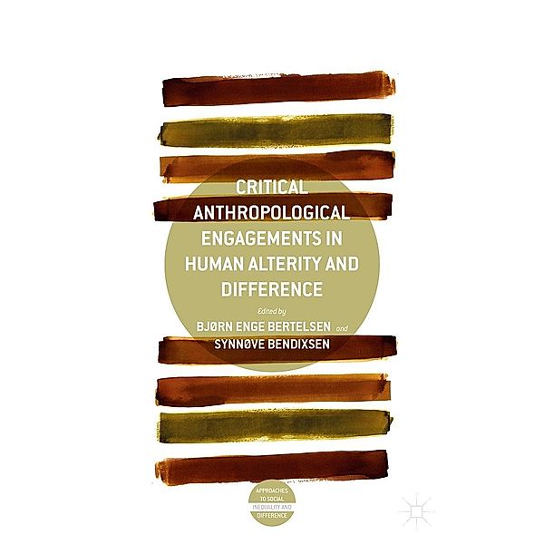 Critical Anthropological Engagements in Human Alterity and Difference / Approaches to Social Inequality and Difference