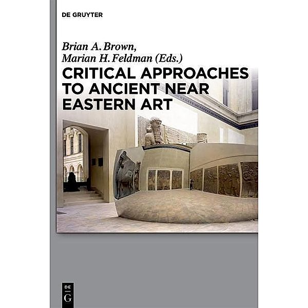 Critical Approaches to Ancient Near Eastern Art