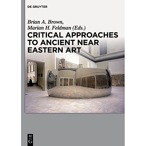 Critical Approaches to Ancient Near Eastern Art