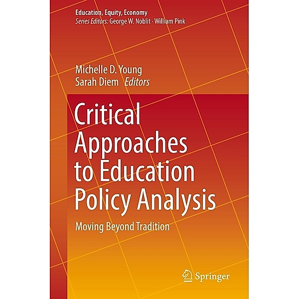 Critical Approaches to Education Policy Analysis / Education, Equity, Economy Bd.4