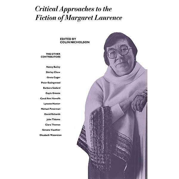 Critical Approaches to the Fiction of Margaret Laurence, C. E. Nicholson