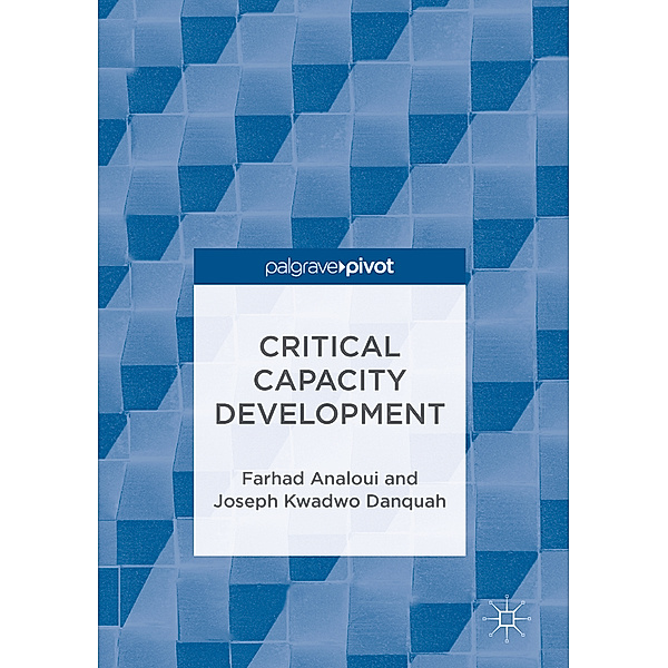 Critical Capacity Development, Farhad Analoui, Joseph Kwadwo Danquah