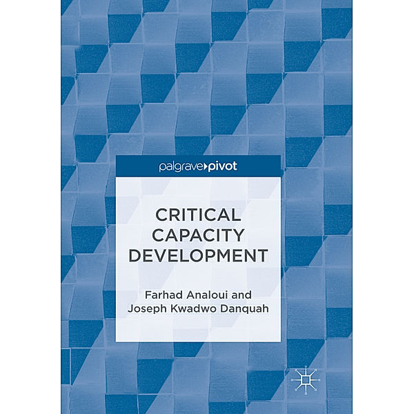 Critical Capacity Development, Farhad Analoui, Joseph Kwadwo Danquah