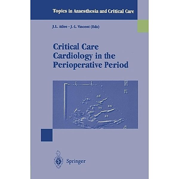 Critical Care Cardiology in the Perioperative Period / Topics in Anaesthesia and Critical Care