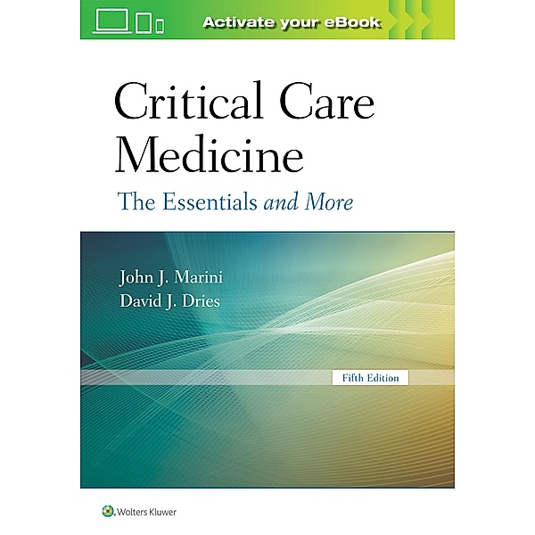 Critical Care Medicine, John J. Marini, David J. Dries