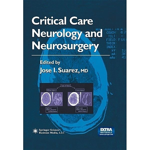 Critical Care Neurology and Neurosurgery / Current Clinical Neurology, Jose I. Suarez