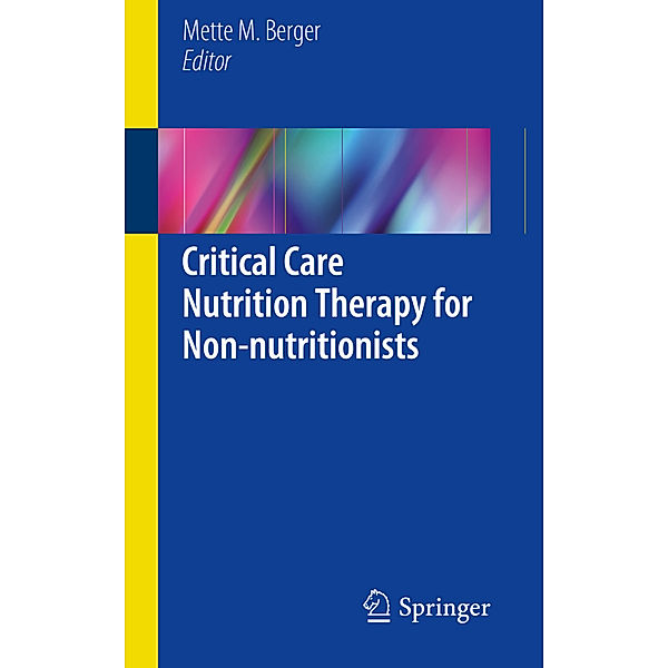 Critical Care Nutrition Therapy for Non-nutritionists